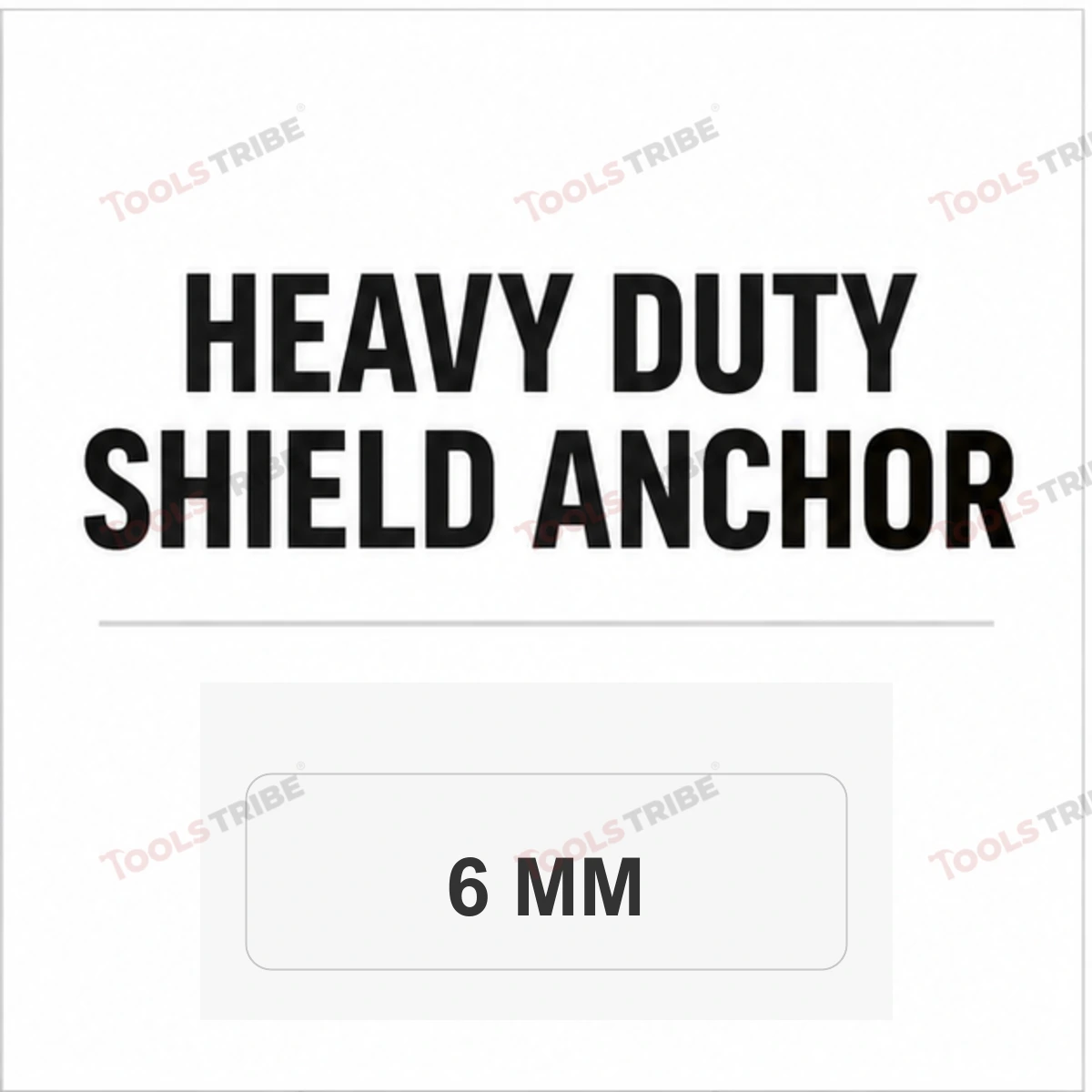 HEAVY DUTY SHIELD ANCHOR (6MM)