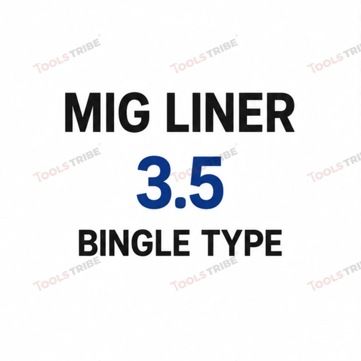 MIG LINER (3.5)BINGLE TYPE