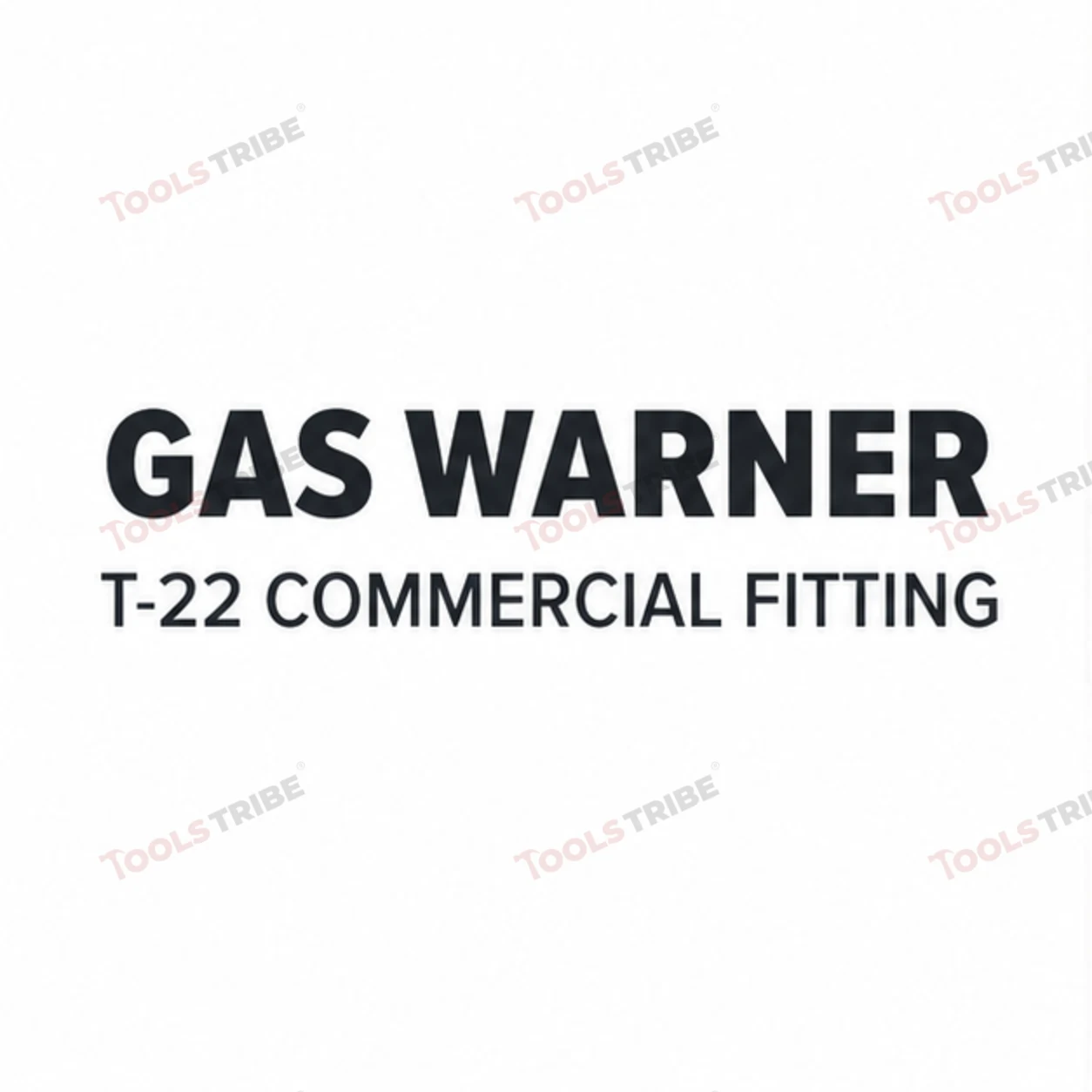 GAS WARNER (T-22 COMMERCIAL  FITTING